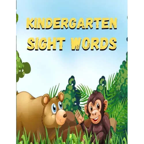 kindergarten sight words: kindergarten sight words: Sight words kindergarten, sight words for preschoolers, sight words first grade, sight words