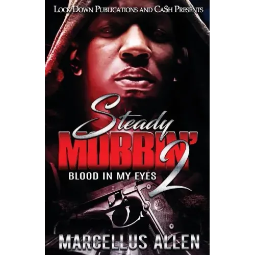 Steady Mobbin' 2: Blood in my Eyes