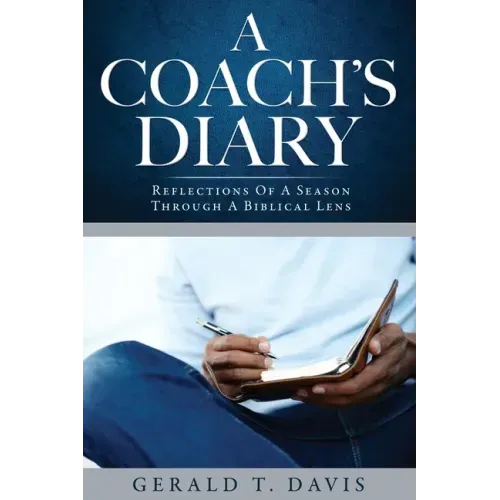 A Coach's Diary: Reflections Of A Season Through A Biblical Lens