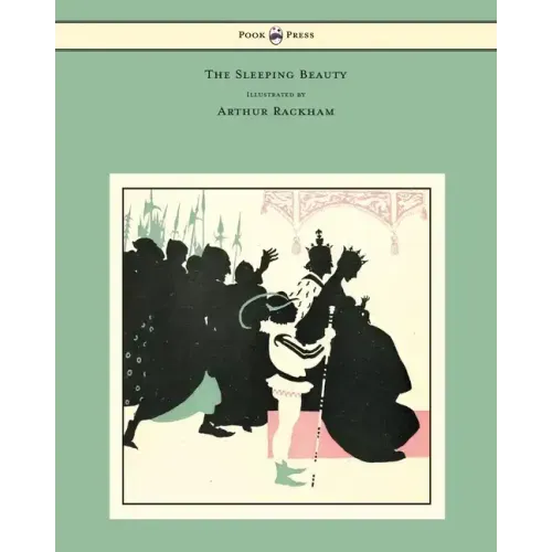 The Sleeping Beauty - Illustrated by Arthur Rackham