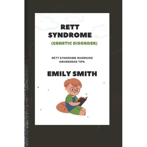 RETT SYNDROME (Genetic Disorder): Rett Syndrome Warriors Awareness Tips