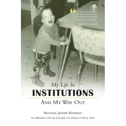My Life in Institutions and My Way Out