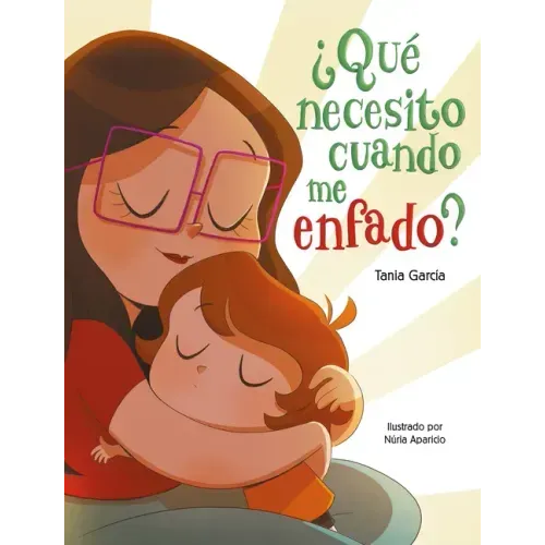 ¿Qué Necesito Cuando Me Enfado? / What Do I Need When I Am Angry?
