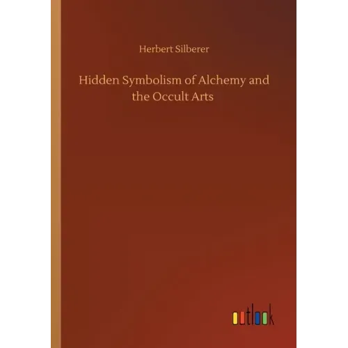 Hidden Symbolism of Alchemy and the Occult Arts
