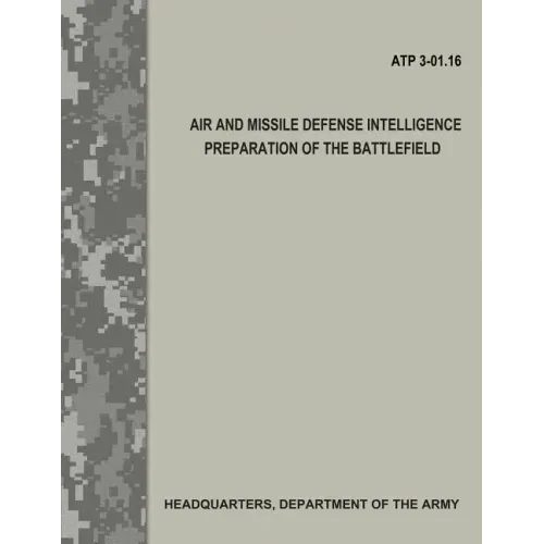 Air and Missile Defense Intelligence Preparation of the Battlefield (ATP 3.01-16)