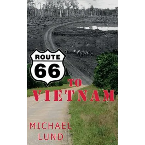 Route 66 to Vietnam: A Draftee's Story