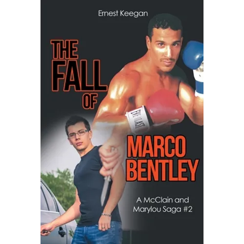 The Fall of Marco Bentley