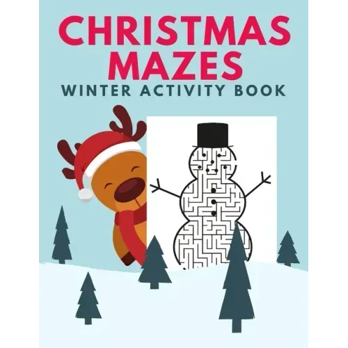 Christmas Mazes Winter Activity Book: Fun Xmas Maze Puzzle Game for Kids, Preschoolers and Toddlers - Stocking Stuffer Gift Idea with Christmas Tree,