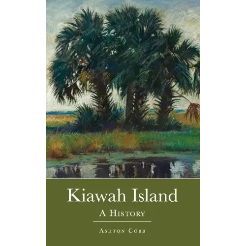 Kiawah Island: A History