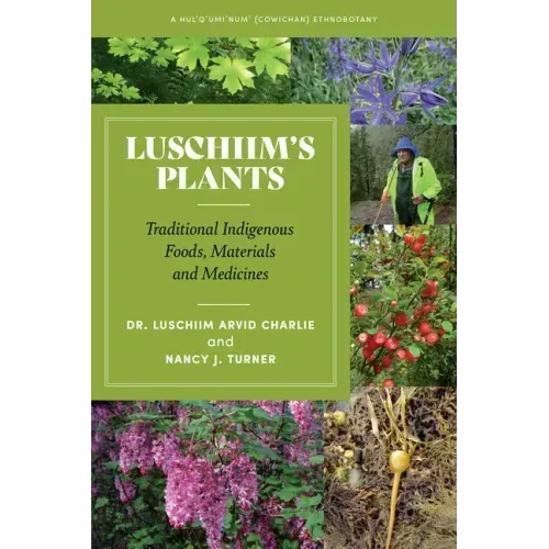 Luschiim's Plants: Traditional Indigenous Foods, Materials and Medicines