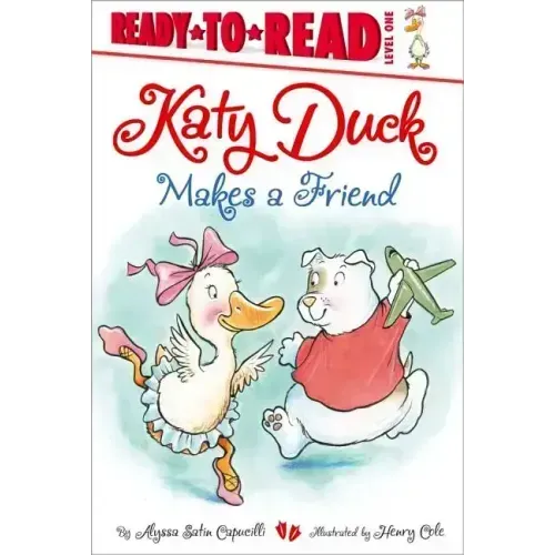Katy Duck Makes a Friend: Ready-To-Read Level 1