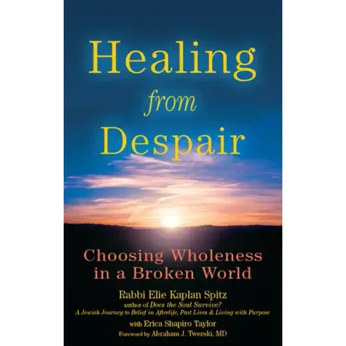 Healing from Despair: Choosing Wholeness in a Broken World