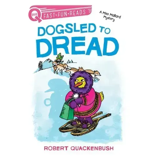 Dogsled to Dread: A Quix Book