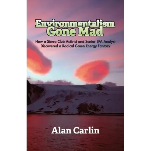 Environmentalism Gone Mad