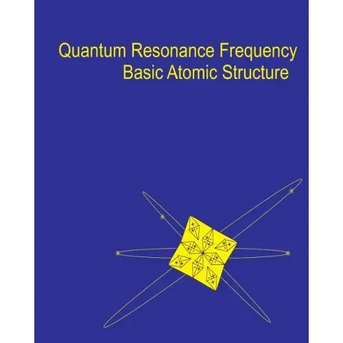 Quantum Resonance Frequency: A Theory on the Fundamental Nature of Matter and Energy in the Universe