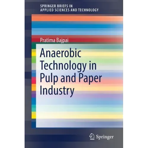 Anaerobic Technology in Pulp and Paper Industry