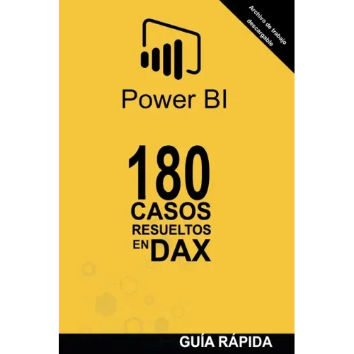 180 Casos Resueltos En Lenguaje Dax: POWER BI Inteligencia de Negocio