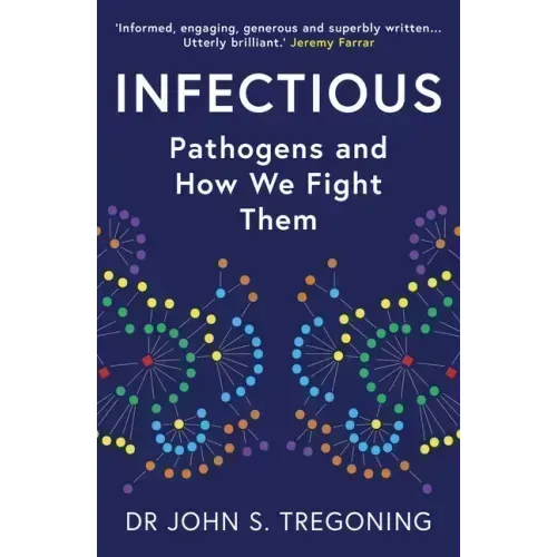 Infectious: Pathogens and How We Fight Them
