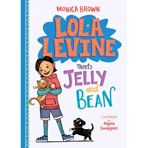 Lola Levine Meets Jelly and Bean