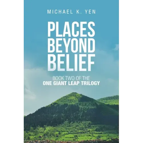 Places Beyond Belief: Book Two of the One Giant Leap Trilogy