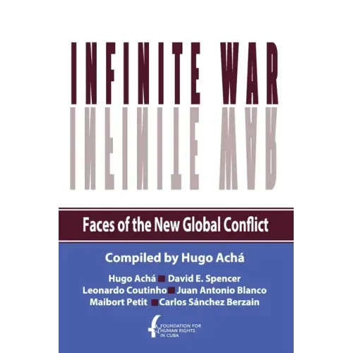 Infinite War. Faces of the New Global Conflict