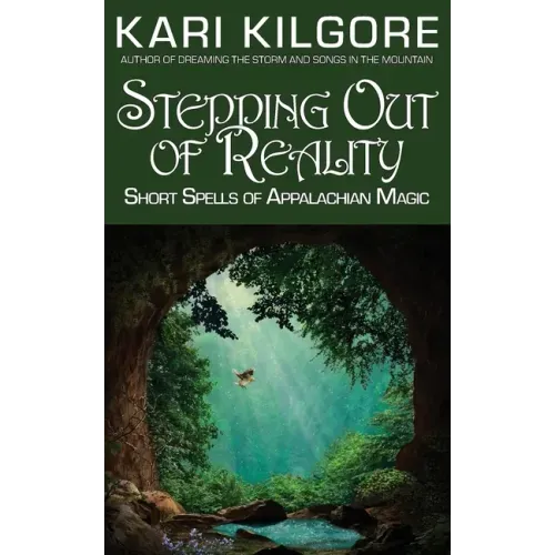 Stepping Out of Reality: Short Spells of Appalachian Magic