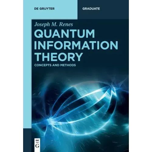 Quantum Information Theory: Concepts and Methods