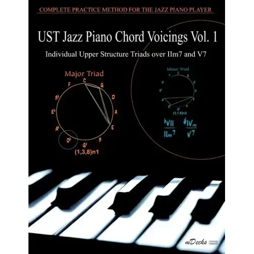 UST Jazz Piano Chord Voicings Vol. 1: Individual Upper Structures Triads over IIm7 and V7
