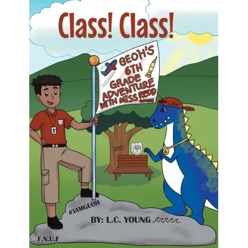Class! Class!: Geoh's 6th Grade Adventure with Miss Redd