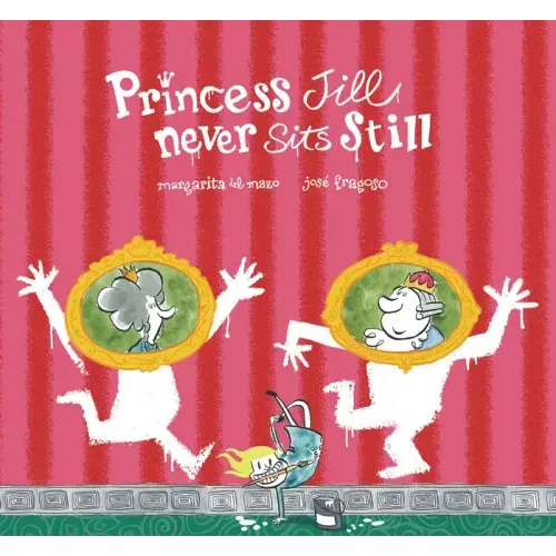 Princess Jill Never Sits Still