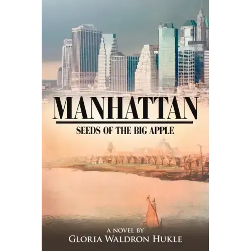 Manhattan: Seeds of the Big Apple