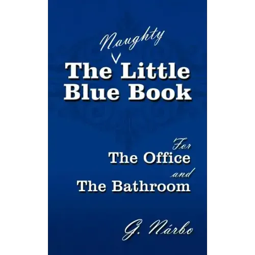The (Naughty) Little Blue Book for the Office and the Bathroom
