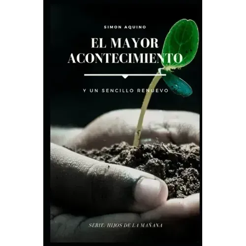 El Mayor Acontecimiento y un sencillo renuevo. Simon Aquino