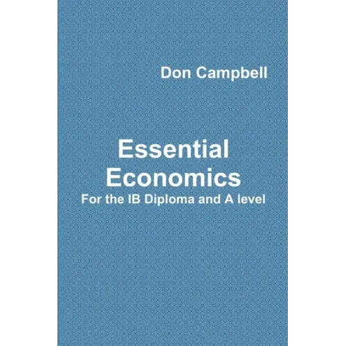Essential Economics For the IB Diploma and A level