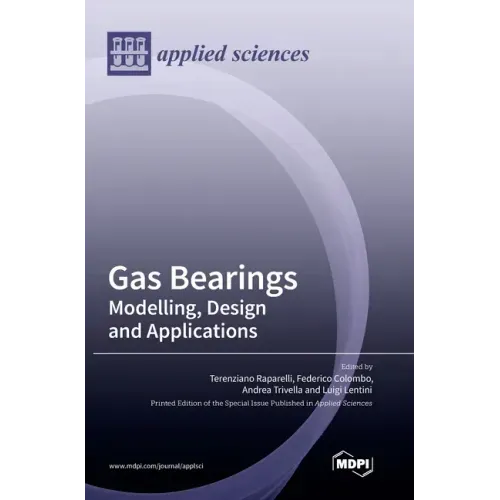 Gas Bearings: Modelling, Design and Applications