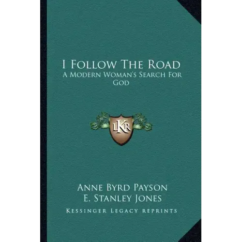 I Follow the Road: A Modern Woman's Search for God