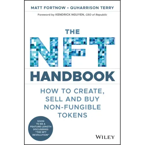 The NFT Handbook: How to Create, Sell and Buy Non-Fungible Tokens