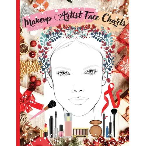 Makeup Artist Face Charts: Practice book for Makeup Lovers from Beginner to Professional, to Organize and Plan their Designs. Blank Makeup Face Chart