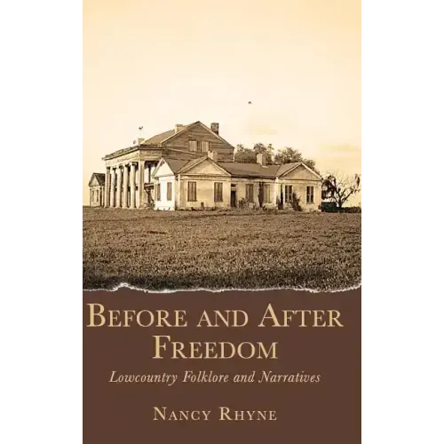 Before and After Freedom: Lowcountry Narratives and Folklore