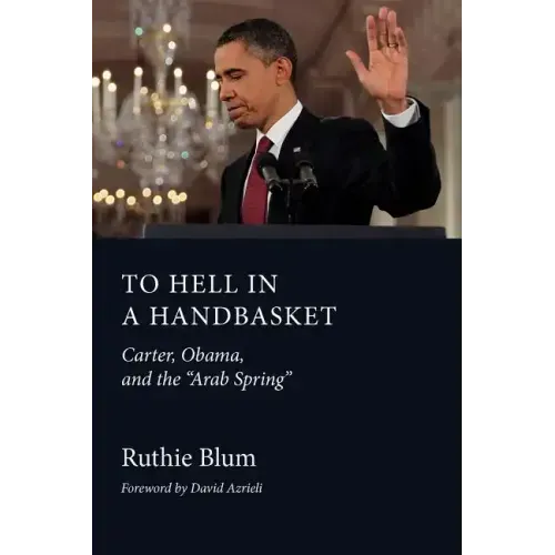 To Hell in a Handbasket: Carter, Obama, and the Arab Spring