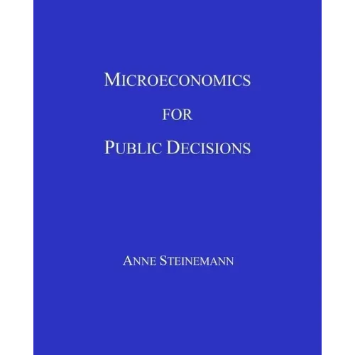 Microeconomics for Public Decisions