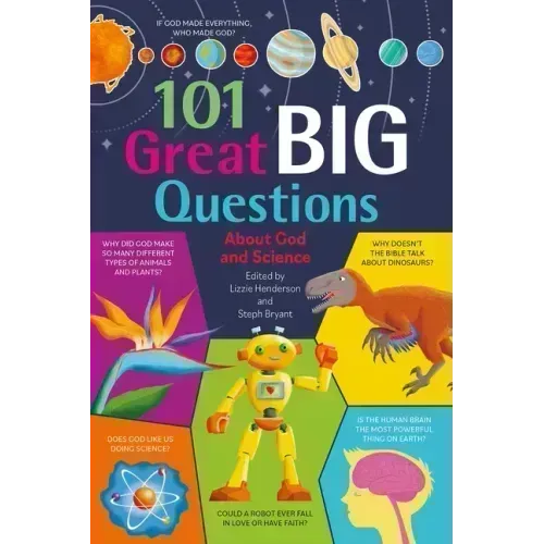 101 Great Big Questions about God and Science