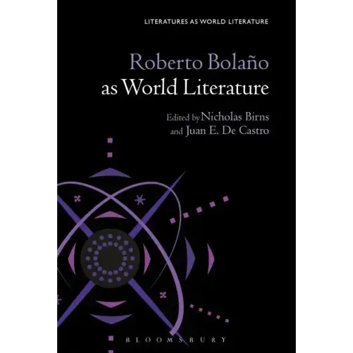 Roberto Bolaño as World Literature