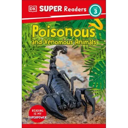 DK Super Readers Level 3 Poisonous and Venomous Animals