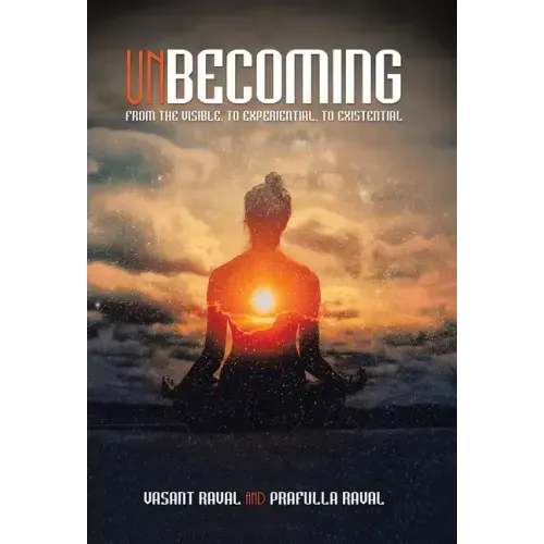 Unbecoming: From the Visible, to Experiential, to Existential