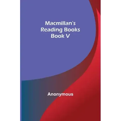 Macmillan's Reading Books. Book V
