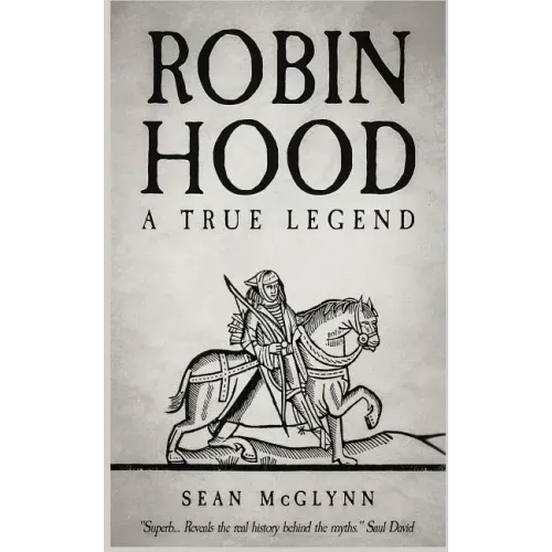 Robin Hood: A True Legend