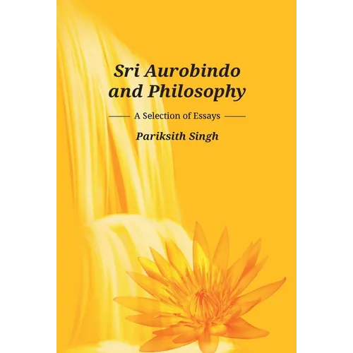 Sri Aurobindo and Philosophy