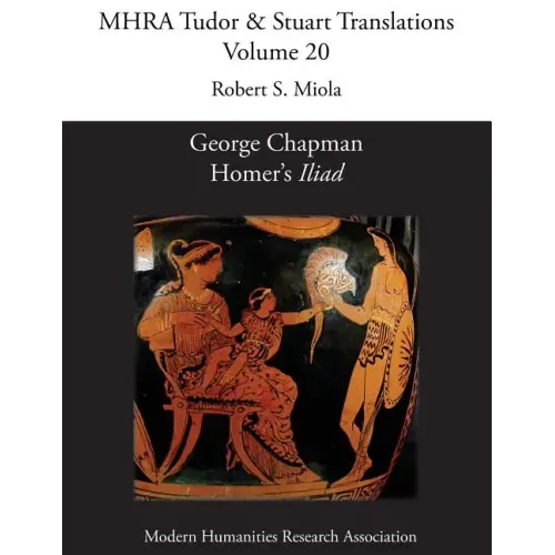 George Chapman, Homer's 'Iliad'
