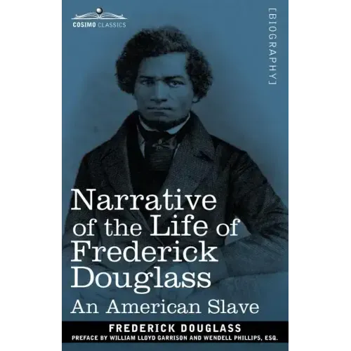 Narrative of the Life of Frederick Douglass: An American Slave